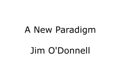 02.EoY21.Conceptual.A-New-Paradigm.000.Jim-ODonnell