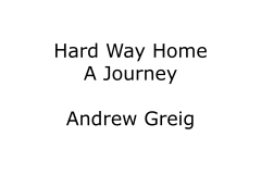 30.EoY21.Conceptual.Hard-Way-Home-a-journey.000.Andrew-Greig